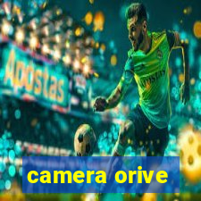 camera orive